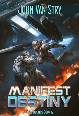 Manifest Destiny, Wolfhounds Book Five